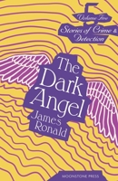 The Dark Angel: Stories of Crime & Detection Vol 5 189900078X Book Cover