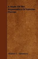 A Study Of The Argonautica Of Valerius Flaccus 1163255351 Book Cover