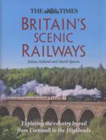 Britain's Scenic Railways: Exploring the Country by Rail from Cornwall to the Highlands 0007478798 Book Cover