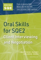 Revise Sqe Oral Skills in Client Interviewing and Negotiation: Legal Skills for Sqe2 1917183070 Book Cover