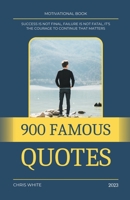900 Famous Quotes B0C9FKD5N9 Book Cover