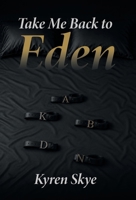 Take Me Back to Eden B0H6LQTTFH Book Cover
