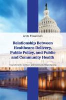 Relationship Between Healthcare Delivery, Public Policy, and Public and Community Health 1793572895 Book Cover