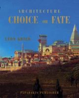 Architecture: Choice or Fate 1901092755 Book Cover