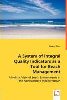 A System of Integral Quality Indicators as a Tool for Beach Management 3836476495 Book Cover