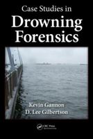 Case Studies in Drowning Forensics 0367655934 Book Cover