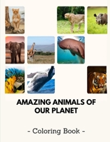 Amazing Animals of our Planet: 8.5x11 Coloring Book for Kids, Learning Wild Animals of our Planet, Coloring Activity B08JLQLQXD Book Cover