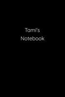 Tami's Notebook: Notebook / Journal / Diary - 6 x 9 inches (15,24 x 22,86 cm), 150 pages. 1692319604 Book Cover