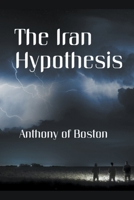 The Iran Hypothesis B0C1354L7X Book Cover