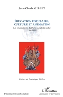 Éducation populaire, culture et animation: Les orientations du Parti socialiste unifié (1960-1990) (Animation Et Territoires) (French Edition) 2343054169 Book Cover
