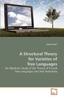 A Structural Theory for Varieties of Tree Languages 3639230558 Book Cover