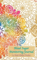 Blood Sugar Monitoring Journal: 52 Week Daily Tracker (Record glucose levels for each meal) - Mandala Cover 1656918102 Book Cover