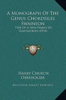 A Monograph of the Genus Chordeiles Swainson, Type of a New Family of Goatsuckers 1171738927 Book Cover
