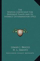 The Wilting Coefficient For Different Plants And Its Indirect Determination 1166428966 Book Cover