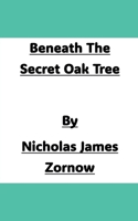 Beneath The Secret Oak Tree B0FMJ8CX9C Book Cover