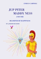 Jup Piter, Maddy Ness and the Diamond of Happiness 1326982001 Book Cover