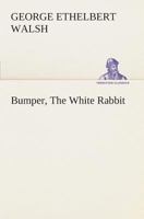 Bumper; The White Rabbit 9356142947 Book Cover
