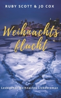 Weihnachtsflucht: Lesbischer Weihnachts Liebesroman (German Edition) B0GZ6W124B Book Cover