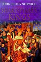 Shakespeare's Kings: The Great Plays and the History of England in the Middle Ages: 1337-1485 0743200314 Book Cover