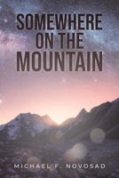 Somewhere on the Mountain B0BZGJJC9T Book Cover