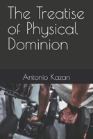 The Treatise of Physical Dominion B0FMQ1N8M5 Book Cover