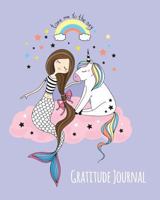 Gratitude Journal: Cute Unicorn And Mermaid Gratitude Journal For Kids. Write In 5 Good Things A Day For Greater Happiness 365 Days A Year (Rainbow Stars) 1911492829 Book Cover