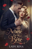 Acheté Par la Bête (French Edition) B0GP3DTYVX Book Cover