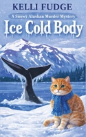 Ice Cold Body B0H1TFPCSK Book Cover