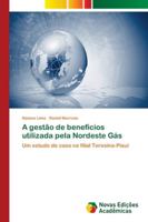 A gestão de benefícios utilizada pela Nordeste Gás 6139605814 Book Cover
