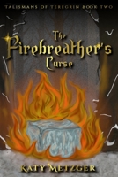 The Firebreather's Curse (The Talismans of Teregrin) B0H1LY3SFM Book Cover