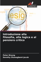 Introduzione alla filosofia, alla logica e al pensiero critico (Italian Edition) 6208072301 Book Cover