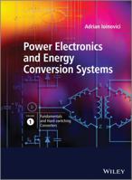 Power Electronics and Energy Conversion Systems: Fundamentals and Hard-Switching Converters 0470710993 Book Cover