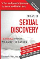 30 Days Sexual Discovery: the Original urbangay.org Workshop for Gay Men 1973779137 Book Cover