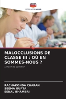 Malocclusions de Classe III: Où En Sommes-Nous ? 6205287617 Book Cover