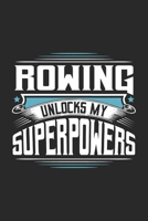 Rowing Unlocks My Superpowers: Funny Cool Rower Journal | Notebook | Workbook | Diary | Planner-6x9 - 120 College Ruled Lined Paper Pages With An ... Athletes, Champions, Enthusiasts, Coach 1700158082 Book Cover