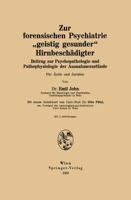 Zur Forensischen Psychiatrie Geistig Gesunder Hirnbeschadigter: Beitrag Zur Psychopathologie Und Pathophysiologie Der Ausnahmezustande Fur Arzte Und Juristen 3211801499 Book Cover