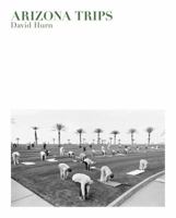 David Hurn: Arizona Trips 1909526517 Book Cover