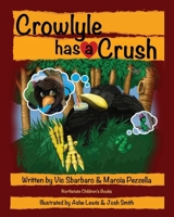 Crowlyle Has A Crush 0982876734 Book Cover