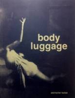 Body Luggage: Migration of Gestures. Migration von Gesten 3943620557 Book Cover