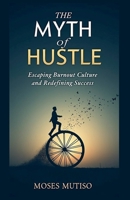 The Myth of Hustle B0FK84YTS7 Book Cover