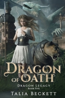Dragon of Oath (Dragon Legacy) B0H35LX19V Book Cover