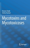 Mycotoxins and Mycotoxicoses 9811923698 Book Cover
