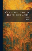 Christianity and the French Revolution B003TRG3CU Book Cover