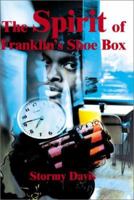 The Spirit of Franklin's Shoe Box 0595190243 Book Cover