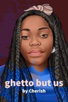 ghetto but us: bleeding blackcent, bantu twist, and braid out 195337607X Book Cover