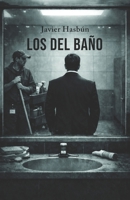 Los del Baño: Un thriller de poder y silencios 956609499X Book Cover