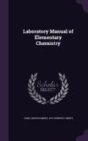 Laboratory Manual of Elementary Chemistry 1357737866 Book Cover