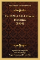 De 1820 A 1824 Resena Historica (1864) 1271376784 Book Cover