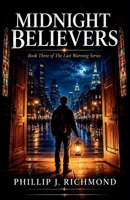 Midnight Believers: Book Three of The Last Warning Series B0H4Q44QLZ Book Cover
