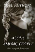 Alone Among People 1478399600 Book Cover